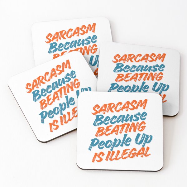 Item preview, Sarcasm Because Beating People Up Is Illegal Funny Sarcastic Quote designed and sold by urchoice002.
