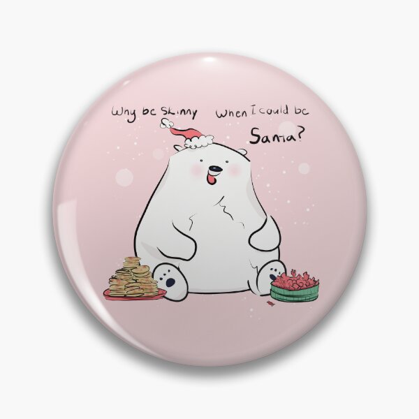 Item preview, Polar Bear Why Be Skinny (Pink Version) designed and sold by BLAAAAASK.