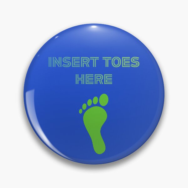 Item preview, Insert Toes Here designed and sold by Tom-Apex-Art.