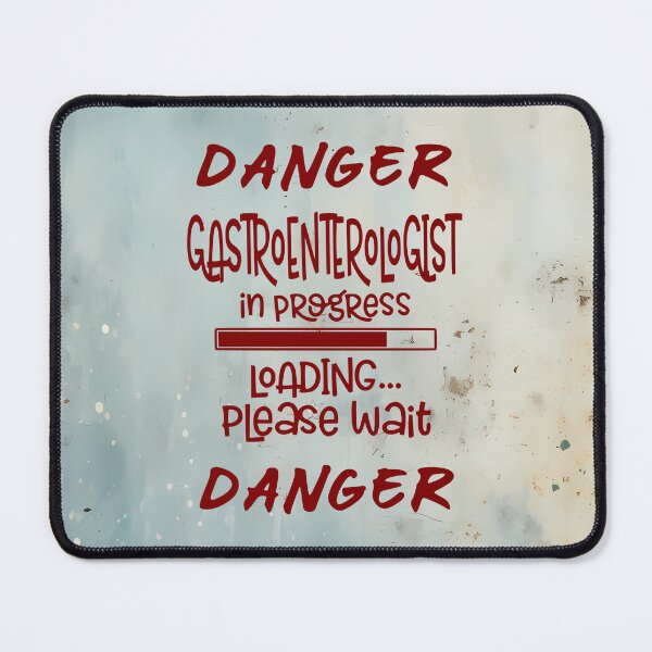 Item preview, Danger – Gastroenterologist in Progress designed and sold by MysticOzzy.