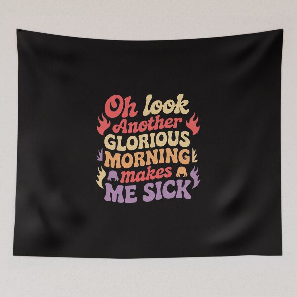 Item preview, Oh Another Glorious Morning Make Me Sick Halloween designed and sold by TewonLake.