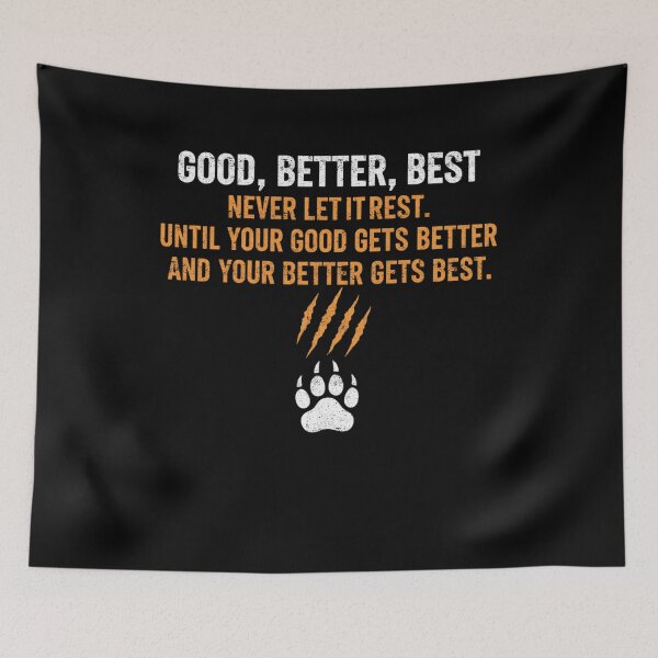 Item preview, Good Better Best Motivational Quote Distressed Design designed and sold by FreshVibe Prints.