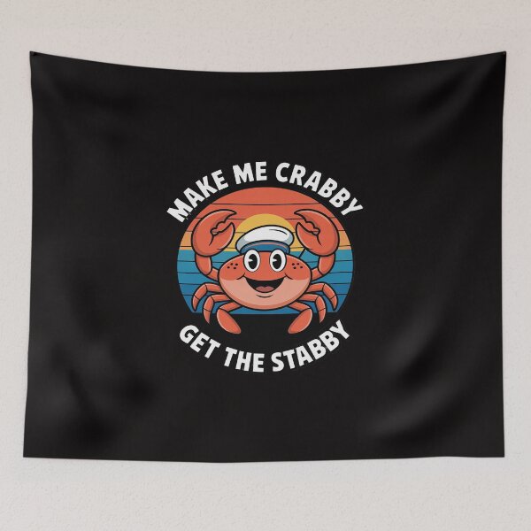 Item preview, Make Me Crabby Get The Stabby Unhinged Witty Y2K Meme designed and sold by TewonLake.