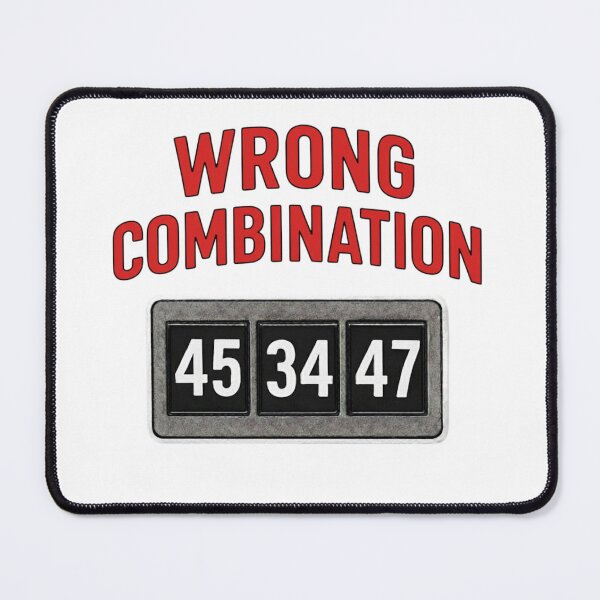 Item preview, Wrong Combination – 45-34-47 Presidental Satire designed and sold by TTC-Creative.