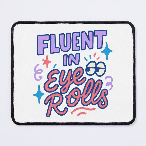 Item preview, Fluent in Eye Rolls Funny Sassy Quote Sticker designed and sold by inkoutninja.