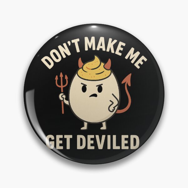 Item preview, Don’t Make Me Get Deviled – Funny Deviled Egg Shirt designed and sold by Laughprints.