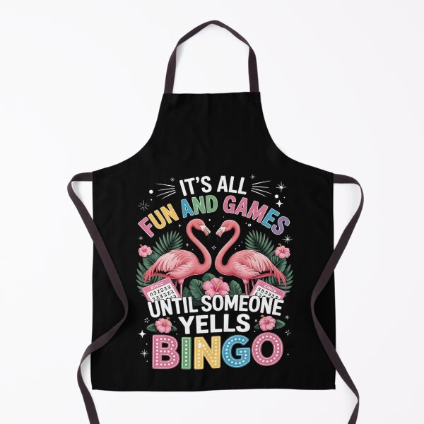 Item preview, It's All And Games Until Someone Yells Bingo Flamingo designed and sold by RustsyMin.