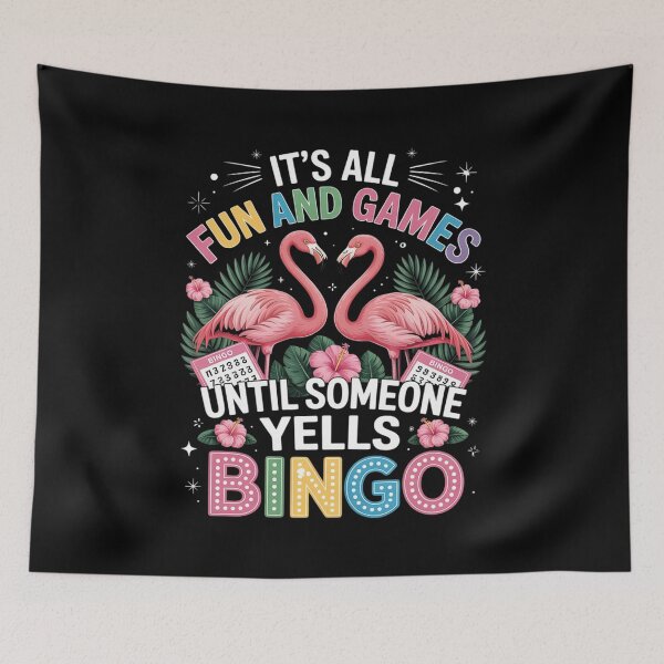 Item preview, It's All And Games Until Someone Yells Bingo Flamingo designed and sold by RustsyMin.