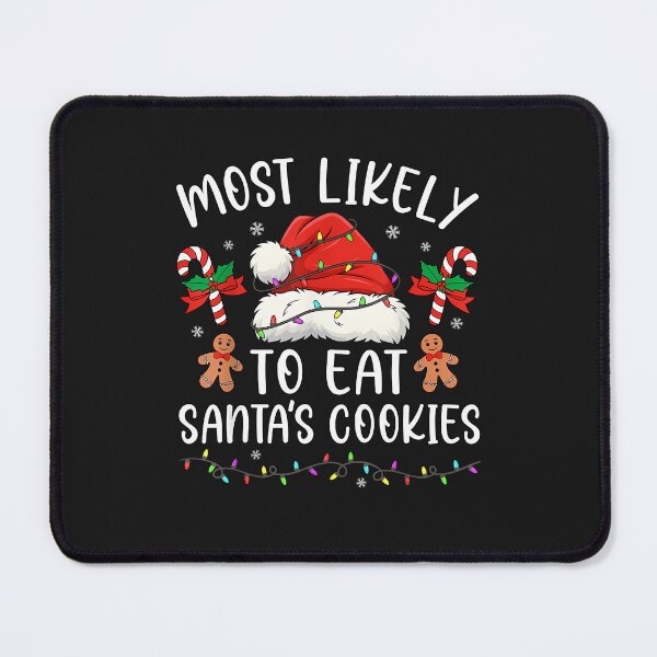 Item preview, Most Likely To Eat Santas Cookies Family Christmas Matching designed and sold by diyoor.