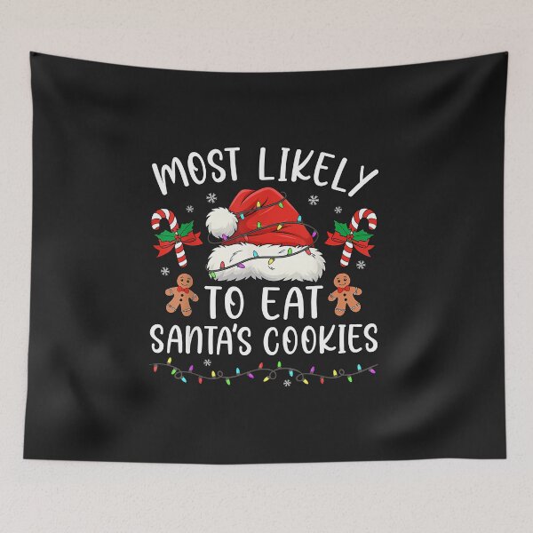 Item preview, Most Likely To Eat Santas Cookies Family Christmas Matching designed and sold by diyoor.
