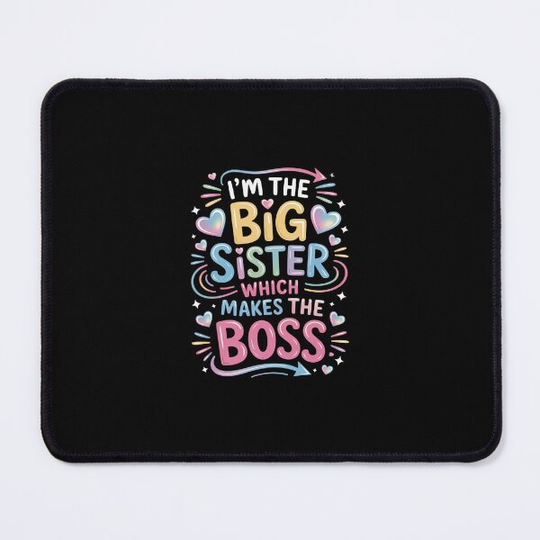 Item preview, I'm The Big Sister Which Makes Me The Boss Sibling designed and sold by RustsyMin.