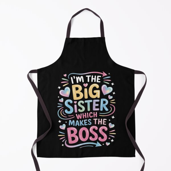 Item preview, I'm The Big Sister Which Makes Me The Boss Sibling designed and sold by RustsyMin.