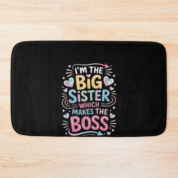 Item preview, I'm The Big Sister Which Makes Me The Boss Sibling designed and sold by RustsyMin.