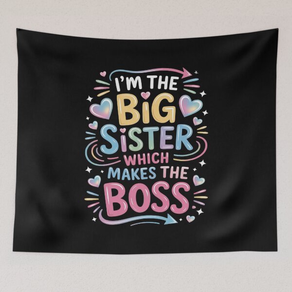 Item preview, I'm The Big Sister Which Makes Me The Boss Sibling designed and sold by RustsyMin.