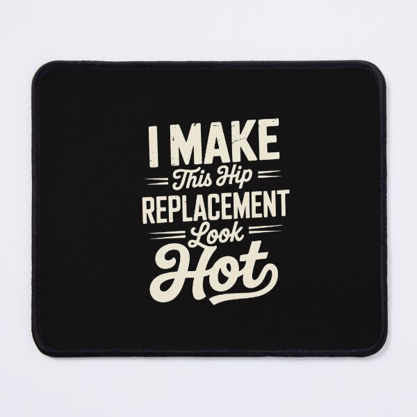 Item preview, I Make This Hip Replacement Look Hot - Hip Surgery Recovery designed and sold by GalaFunny.