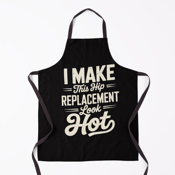 Item preview, I Make This Hip Replacement Look Hot - Hip Surgery Recovery designed and sold by GalaFunny.
