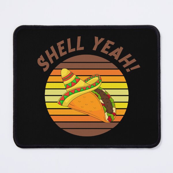 Item preview, Shell Yeah! – Bold Taco Attitude Design designed and sold by SunsetReverie.