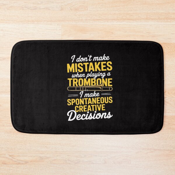 Item preview, I Don't Make Mistakes When Playing A Trombone - Trombonist designed and sold by GalaFunny.