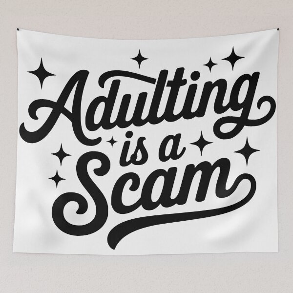 Item preview, Adulting is a scam Funny sarcastic humor  designed and sold by Coco-creationss.