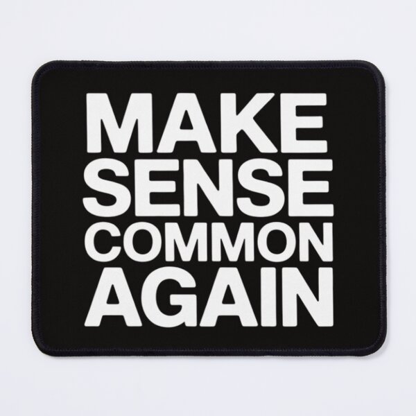Item preview, Make Sense Common Again designed and sold by TewonLake.
