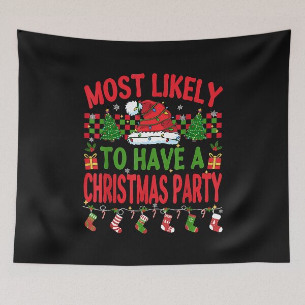 Item preview, Most Likely To Have A Christmas Party Men Women Kids  designed and sold by TalalosART.
