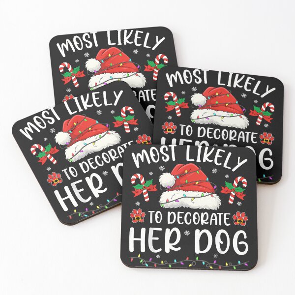 Item preview, Most Likely To Decorate Her Dog Funny Matching Christmas designed and sold by TalalosART.
