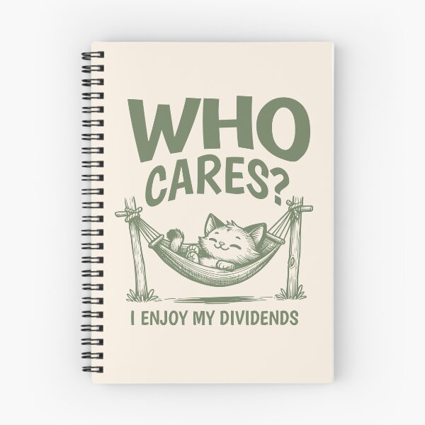Item preview, Who cares? I'm enjoying my dividends – Chill Cat Dividend Investor Meme designed and sold by RMD-Design.
