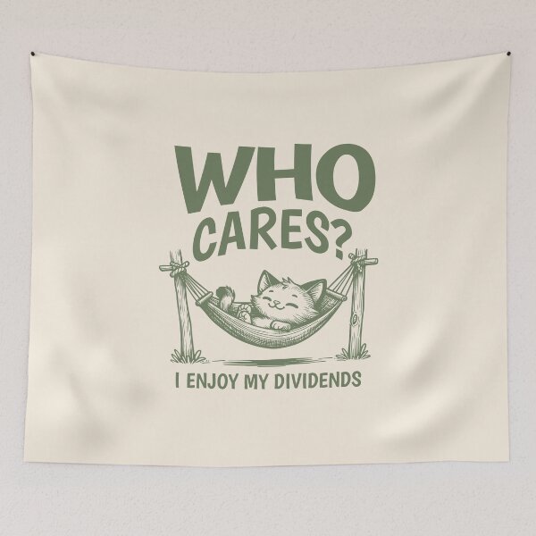 Item preview, Who cares? I'm enjoying my dividends – Chill Cat Dividend Investor Meme designed and sold by RMD-Design.