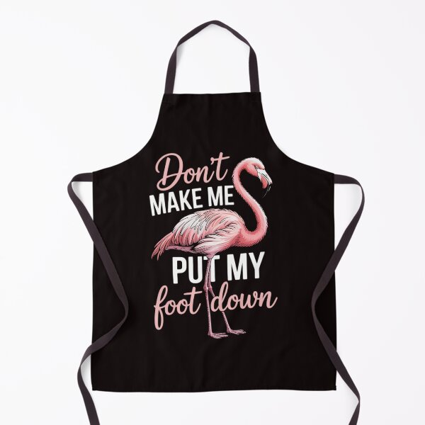 Item preview, Don't Make Me Put My Foot Down Flamingo designed and sold by RopboxRone.