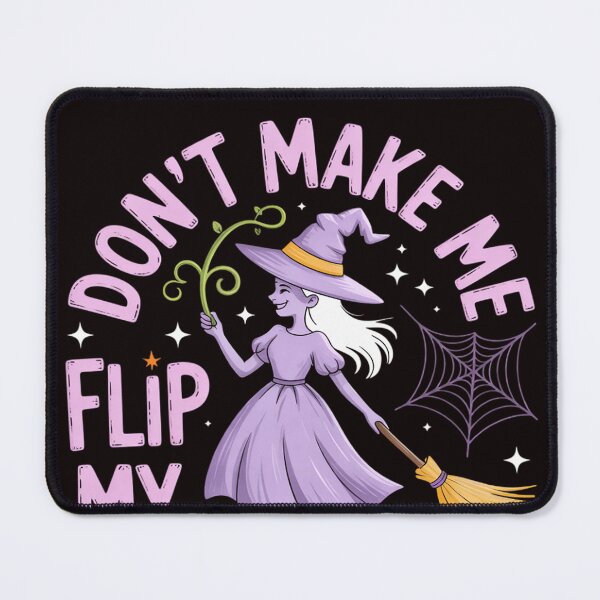 Item preview, Don't Make Me Flip My Witch Switch Halloween designed and sold by RopboxRone.