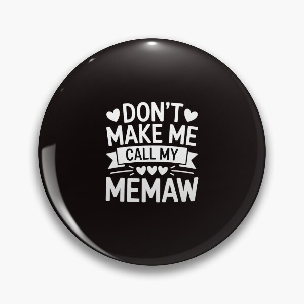Item preview, Don’t Make Me Call My Memaw Mothers Day Grandkids designed and sold by RopboxRone.