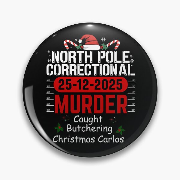Item preview, North Pole Correctional Caught Butchering Christmas Carlos designed and sold by JeffGrinble.