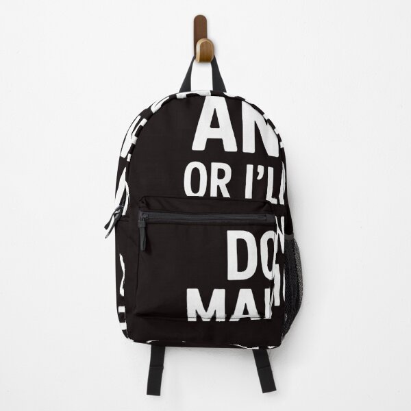 Item preview, Don’t Make Me Angry Or I’ll Act Like My Mother Mom designed and sold by RopboxRone.