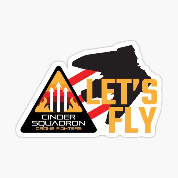 Cinder Squadron - Let's Fly Sticker
