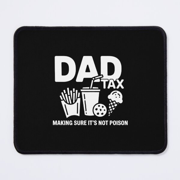 Item preview, Dad Tax Making Sure It's Not Poison designed and sold by papertaless.