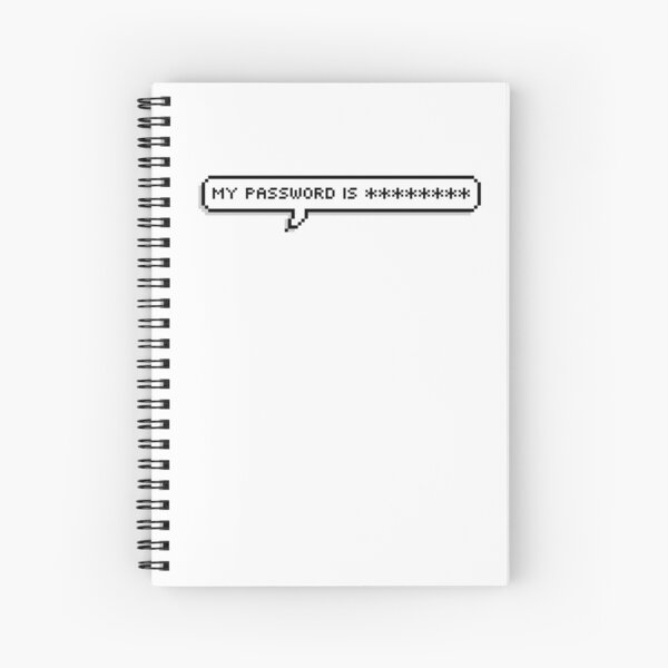 My Password is ******** Spiral Notebook
