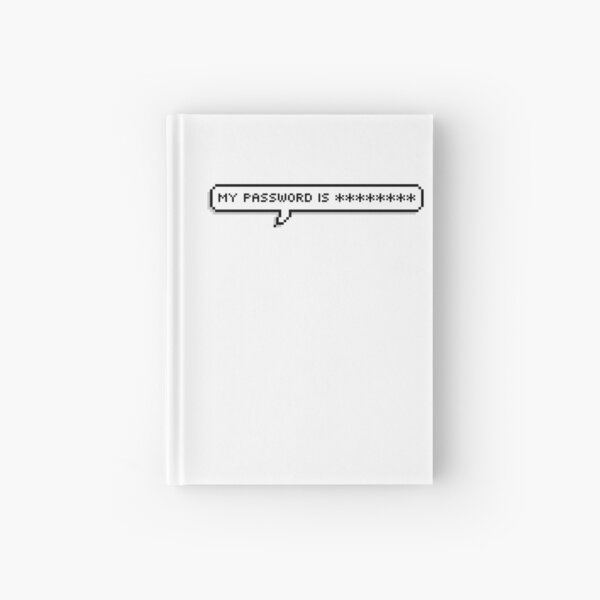 My Password is ******** Hardcover Journal