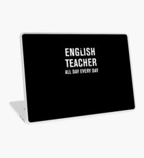 Funny English Teacher All Day Every Day T-shirt Laptop Skin