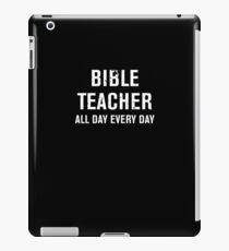 Funny Bible Teacher All Day Every Day T-shirt iPad Case/Skin
