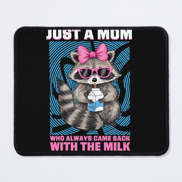Item preview, Cool Raccoon Mom Came Back With Soy Milk Tee designed and sold by TinaMDedrick.