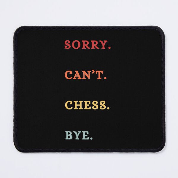 Item preview, Sorry Can't Chess Bye - Funny Retro Chess Lover - Chess Player Gifts designed and sold by Wiss2Arts.
