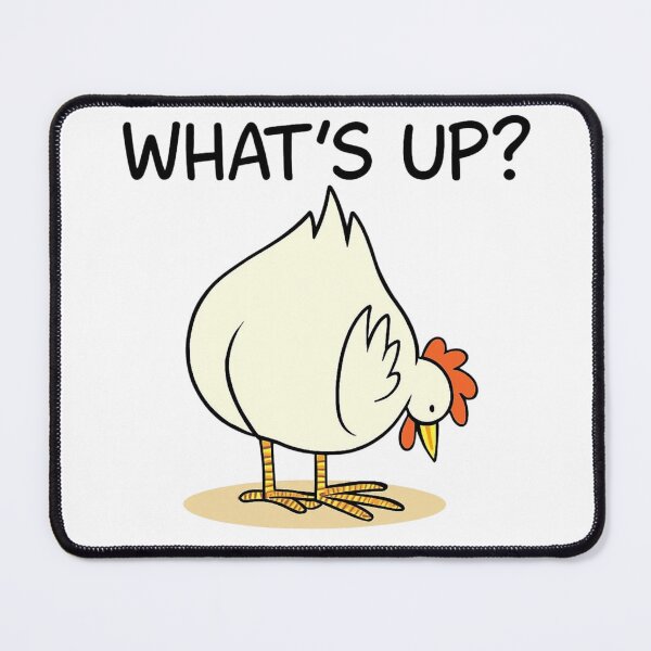 Item preview, whats up chicken butt designed and sold by lea-lani.