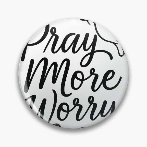 Item preview, Pray More, Worry Less designed and sold by Peel-Theory.