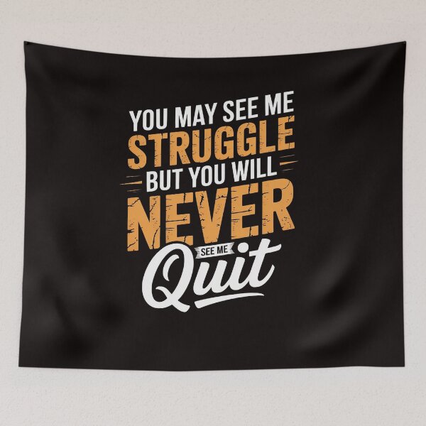 Item preview, You Will Never See Me Quit - Motivational Quote Inspiration designed and sold by LapFemile.