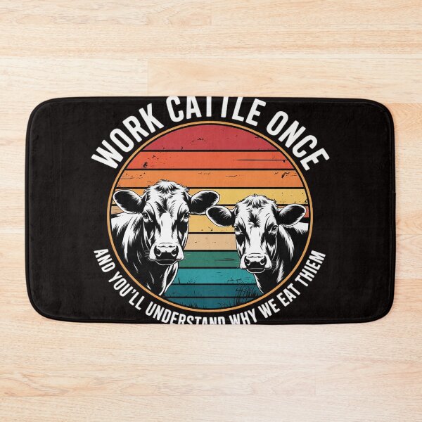 Item preview, Work Cattle Once And You'll Understand Why We Eat Them Cow designed and sold by MelSurf.