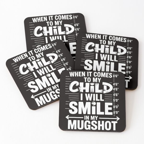 Item preview, When It Comes to My Child I Will Smile in My Mugshot designed and sold by MelSurf.
