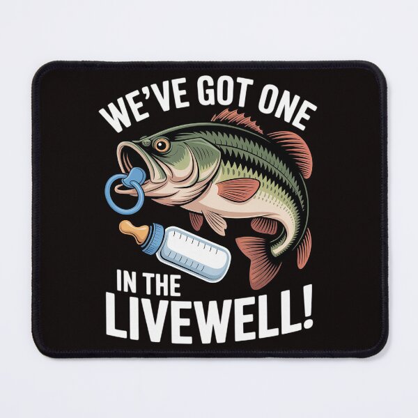 Item preview, WE'VE GOT ONE IN THE LIVEWELL! Parents Pregnancy designed and sold by MelSurf.