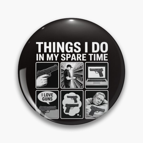 Item preview, Things I Do in My Spare Time Gun Lover Gun Enthusiast designed and sold by ControlCenter.