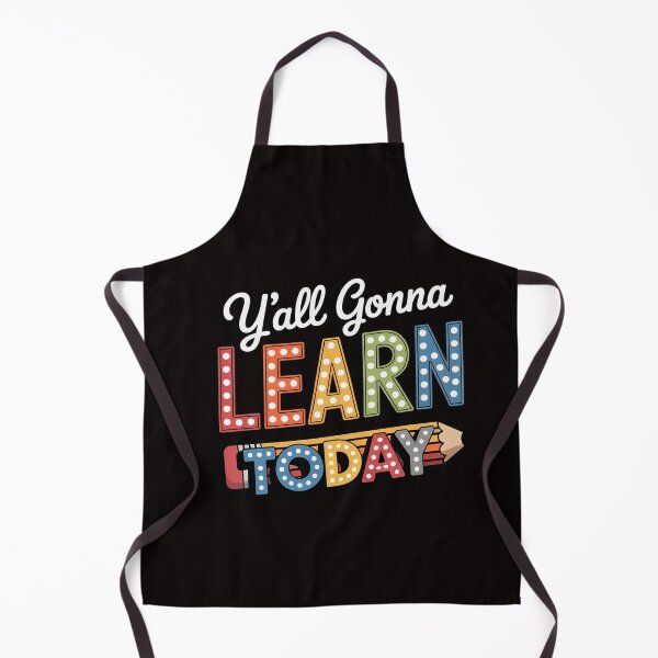Item preview, Teacher Y'all Gonna Learn Today First Day Of School Men Women Kids designed and sold by RatCurry.