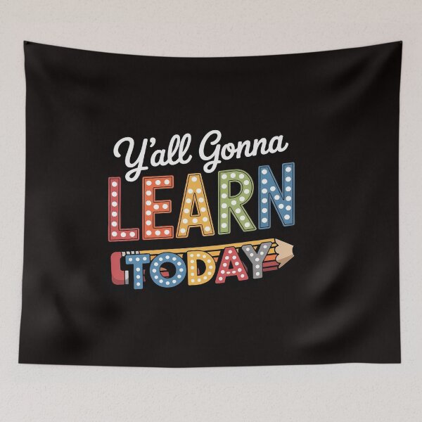 Item preview, Teacher Y'all Gonna Learn Today First Day Of School Men Women Kids designed and sold by RatCurry.